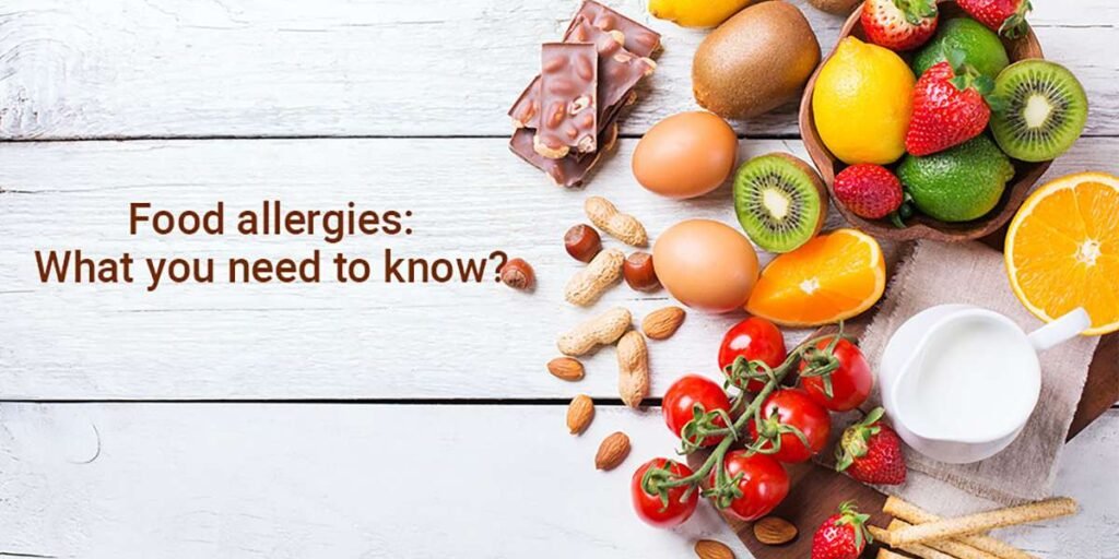 What You Need to Know About Food Allergies